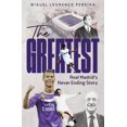 thumbnail image 1 of The Greatest: Real Madrid's Never Ending Story, (Paperback), 1 of 1
