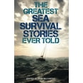 thumbnail image 1 of Pre-Owned The Greatest Sea Survival Stories Ever Told (Paperback) 1493047361 9781493047369, 1 of 1