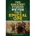 thumbnail image 1 of The Greatest Stories Never Told: Special Ops, (Paperback), 1 of 1
