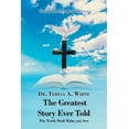 thumbnail image 1 of The Greatest Story Ever Told: The Truth Shall Make You Free, (Paperback), 1 of 1