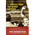 thumbnail image 1 of The Greatest Thing That Almost Happened, (Paperback), 1 of 1