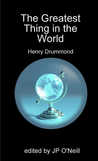 The Greatest Thing in the World, (Paperback)