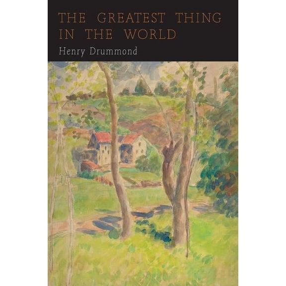 The Greatest Thing in the World: Love, (Paperback)