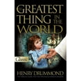thumbnail image 1 of The Greatest Thing in the World (Paperback) by Henry Drummond, Harold J Chadwick, 1 of 2