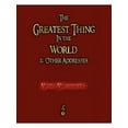thumbnail image 1 of The Greatest Thing in the World and Other Addresses (Paperback), 1 of 1
