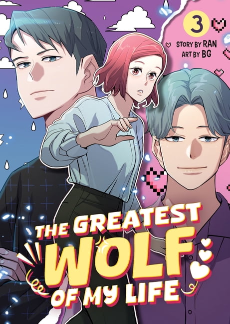 The Greatest Wolf of My Life The Greatest Wolf of My Life Vol. 3, (Paperback)