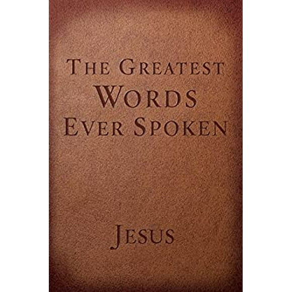 Pre-Owned The Greatest Words Ever Spoken : Everything Jesus Said about You, Your Life, and Else (Red Letter Ed. ) 9781601426673