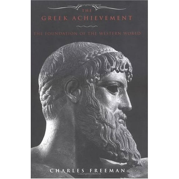 Pre-Owned The Greek Achievement: 1550 BC to 600 AD from Mycenea to the Byzantine Empire, 9780670885152, 0670885150, Hardcover, First Edition edition