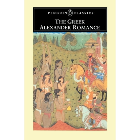 Pre-Owned The Greek Alexander Romance (Paperback 9780140445602) by Anonymous, Richard Stoneman