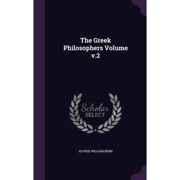 The Greek Philosophers Volume v.2 (Hardcover)