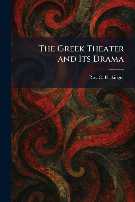 The Greek Theater and Its Drama, (Paperback)