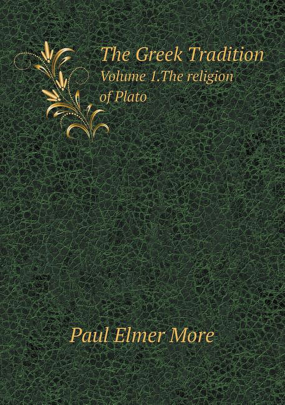The Greek Tradition Volume 1.The religion of Plato (Paperback)