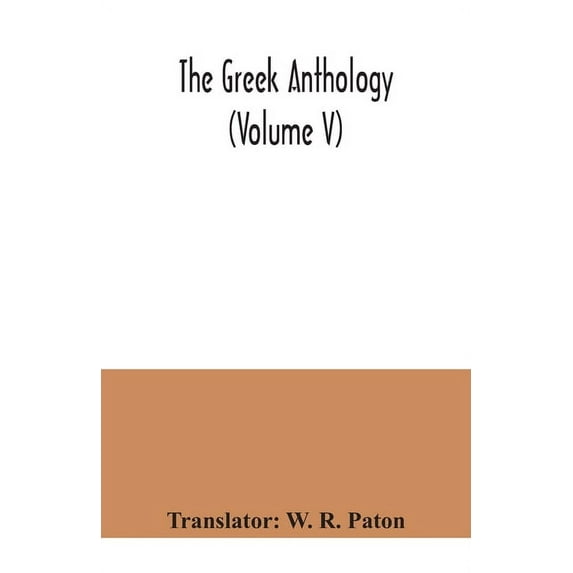 The Greek anthology (Volume V), (Paperback)