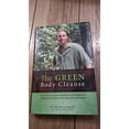 thumbnail image 1 of Pre-Owned The Green Body Cleanse: How to Live Green & Live Well! (Hardcover) 0980144922 9780980144925, 1 of 1