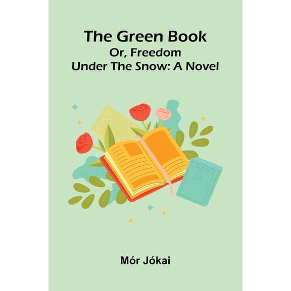 The Green Book; Or, Freedom Under The Snow, (Paperback)