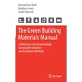 thumbnail image 1 of The Green Building Materials Manual: A Reference to Environmentally Sustainable Initiatives and Evaluation Methods, (Hardcover), 1 of 1