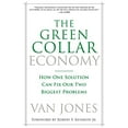 thumbnail image 1 of Pre-Owned The Green Collar Economy: How One Solution Can Fix Our Two Biggest Problems (Hardcover) 0061650757 9780061650758, 1 of 1