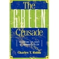 thumbnail image 1 of Green Crusade: Rethinking the Roots of Environmentalism, (Paperback), 1 of 1