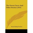 thumbnail image 1 of The Green Curve and Other Stories (1914) Paperback, 1 of 1