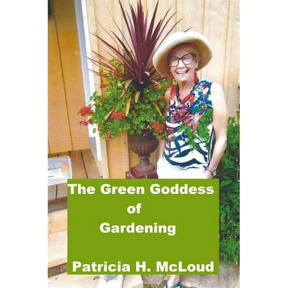 The Green Goddess of Gardening (Paperback)