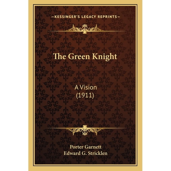 The Green Knight : A Vision (1911) (Paperback)