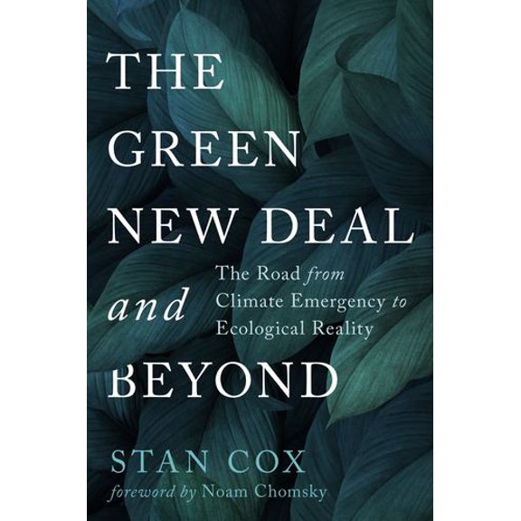 Pre-Owned The Green New Deal and Beyond: Ending the Climate Emergency While We Still Can (Paperback) 0872868060 9780872868069