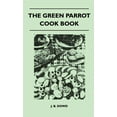 thumbnail image 1 of The Green Parrot Cook Book (Hardcover), 1 of 1