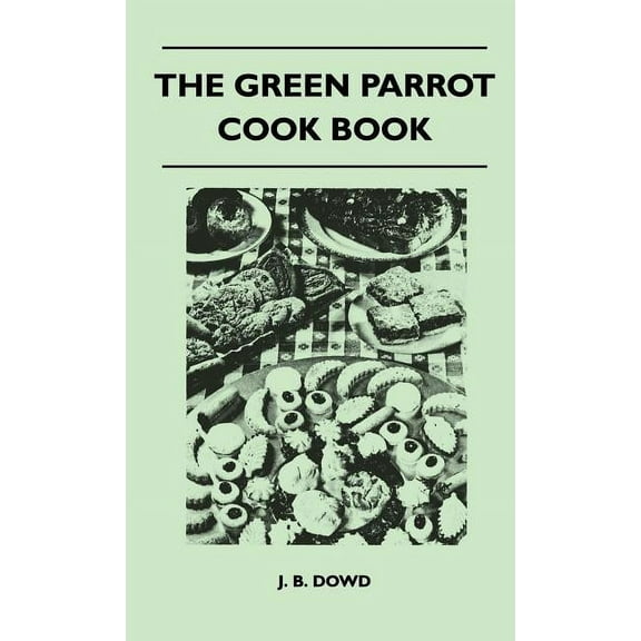 The Green Parrot Cook Book (Hardcover)
