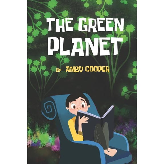 The Green Planet: Storybook for Kids of All Ages, Children's Fantasy Book, Bedtime Story for School Age Children, (Paperback)