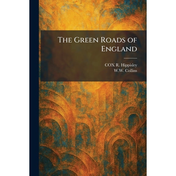 The Green Roads of England, (Paperback)