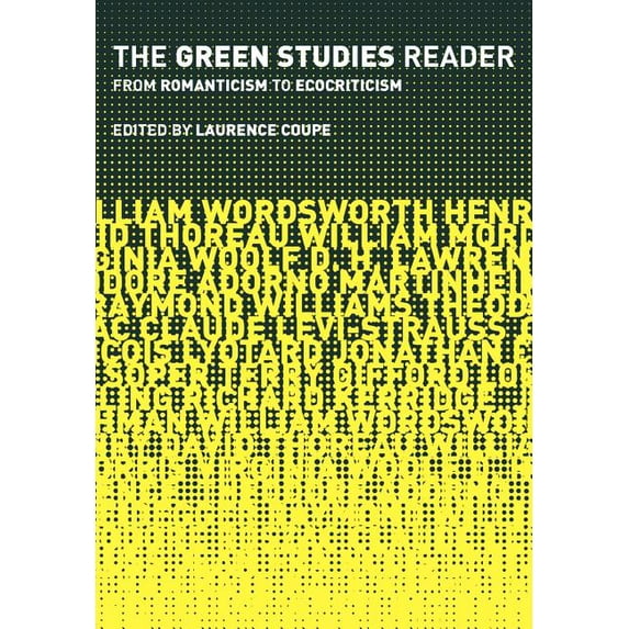 The Green Studies Reader: From Romanticism to Ecocriticism, (Paperback)