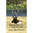 thumbnail image 1 of The Green Valley: Unexpected events force Dan to live by the gun (Paperback) by Mark Lashway, Gloria Virmala, James Oliver Virmala, 1 of 1