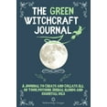 thumbnail image 1 of The Green Witchcraft Journal: A Journal to Create and Collate All of Your Potions, Herbal Blends and Essential Oils, (Paperback), 1 of 1