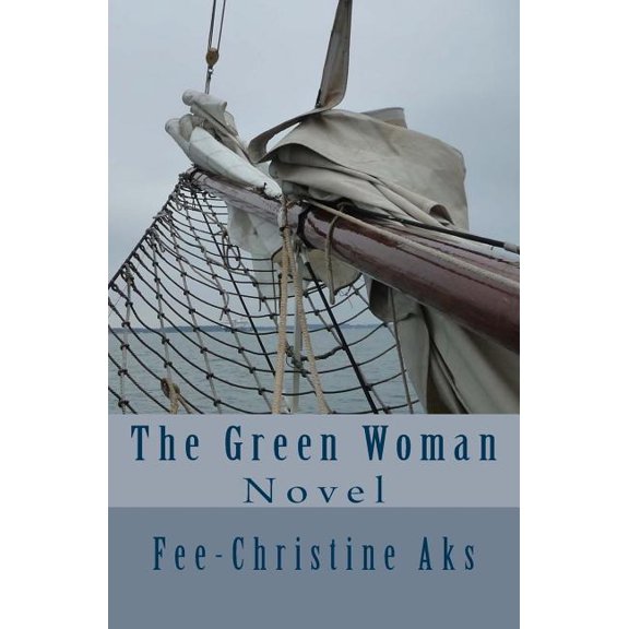 The Green Woman Paperback 1502750074 9781502750075 Fee-Christine Aks