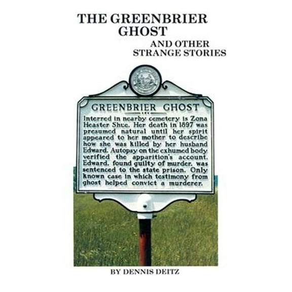 Pre-Owned The Greenbrier Ghost: And Other Strange Stories (Paperback) 0938985086 9780938985082