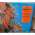 thumbnail image 1 of Pre-Owned The Greenpeace Book of Coral Reefs (Hardcover) 0806987952 9780806987958, 1 of 1