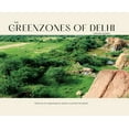 thumbnail image 1 of The Greenzones of Delhi (Full color), (Hardcover), 1 of 1