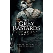 The Grey Bastards The Lot Lands, Bk. 1