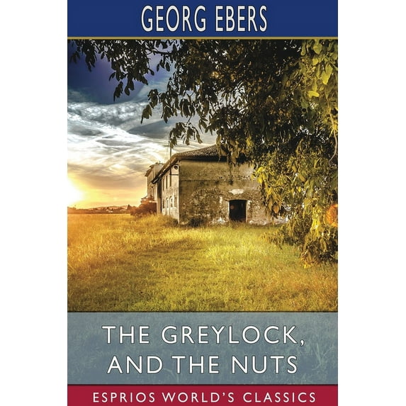 The Greylock, and The Nuts (Esprios Classics), (Paperback)