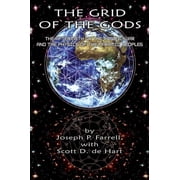 The Grid of the Gods The Aftermath of the Cosmic War and the Physics of the Pyramid Peoples, Paperback