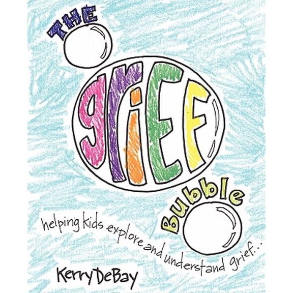 The Grief Bubble (Paperback)