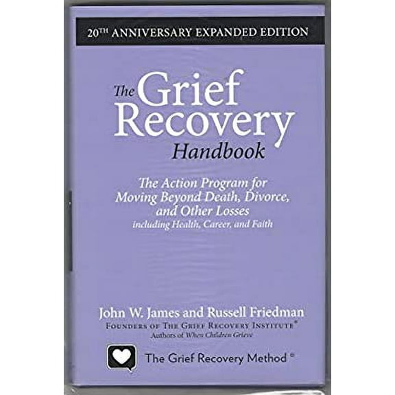 Pre-Owned The Grief Recovery Handbook, 20th Anniversary Expanded Edition, 9780062207128, 0062207121, Hardcover,