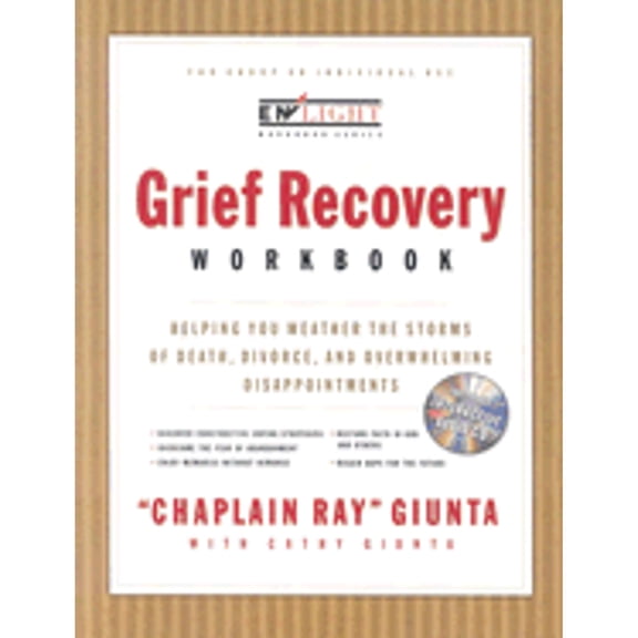 Pre-Owned The Grief Recovery Workbook: Helping You Weather the Storm of Loss and Overwhelming Disappointment (Paperback) by Ray Giunta