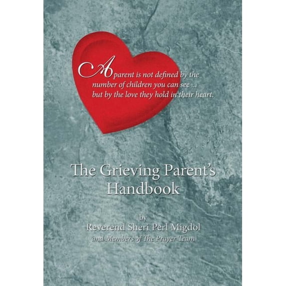 The Grieving Parent's Handbook, (Paperback)