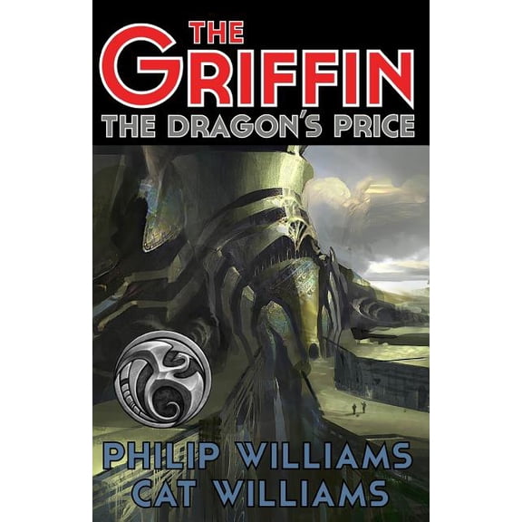 The Griffin: The Dragon's Price : (The Griffin Series: Book 3) (Series #3) (Paperback)