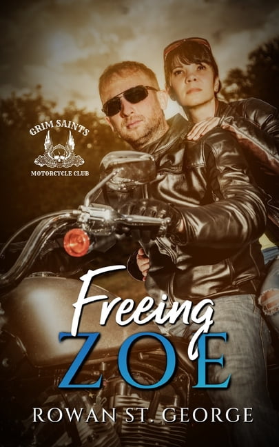 The Grim Saints MC Freeing Zoe: The Grim Saints MC, Book 0.5, (Paperback)