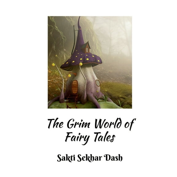 The Grim World of Fairy Tales, (Paperback)