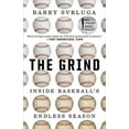 thumbnail image 1 of Pre-Owned The Grind: Inside Baseball's Endless Season (Paperback) 0399575952 9780399575952, 1 of 1