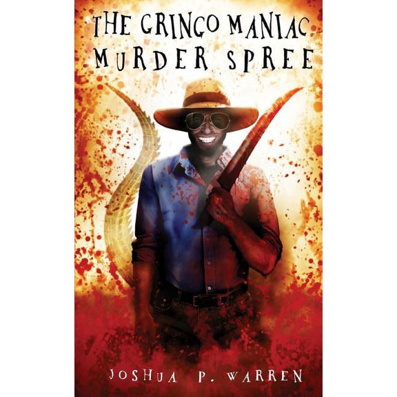 The Gringo Maniac Murder Spree Paperback