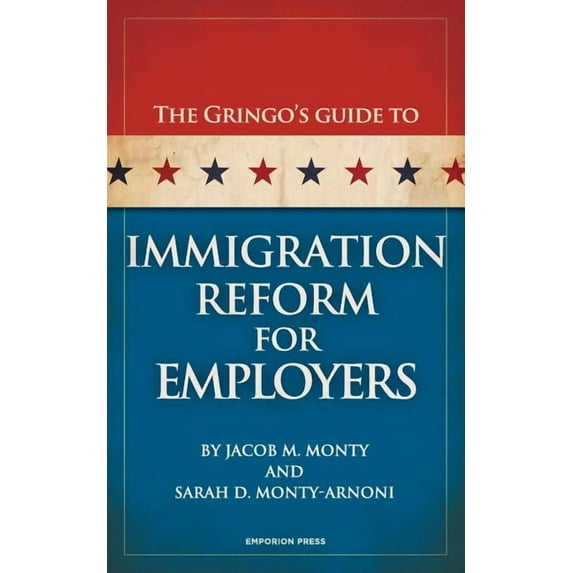 The Gringo's Guide to Immigration Reform for Employers (Paperback)